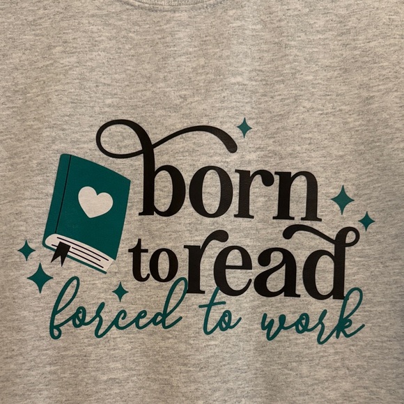Born to Read Graphic Sweatshirt - Gray with Teal Print - Picture 2 of 4